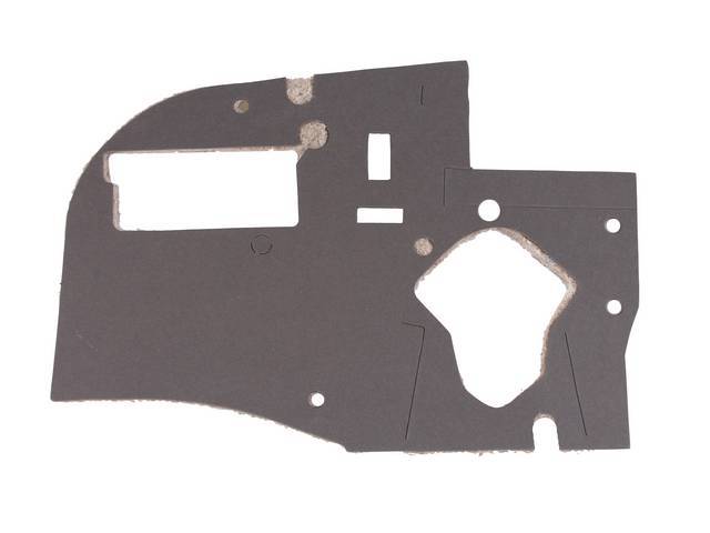 INSULATION PAD, DRIVERS SIDE ONLY FIREWALL PAD 