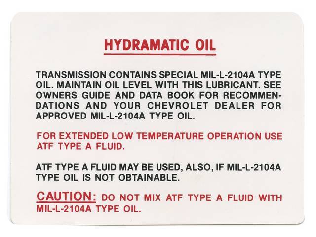 DECAL, HYDRAMATIC TRANSMISSION OIL INSTRUCTIONS
