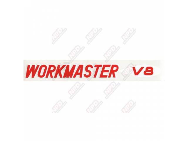 DECAL, VALVE COVER, *WORKMASTER V8*, GM# 3750786