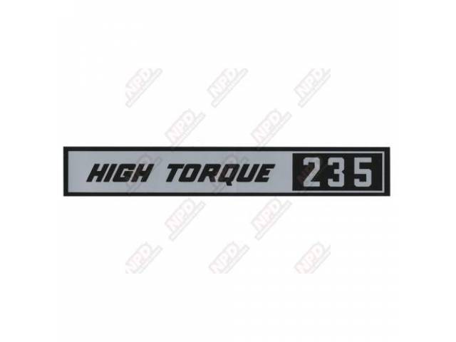 DECAL, VALVE COVER, *HI-TORQUE 235*, GM# 3813000