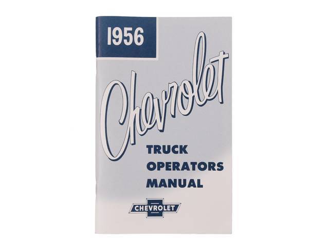 Chevy Truck Owners Manual Book, Reproduction for (1956)