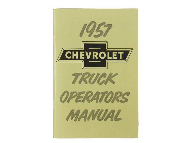 Chevy Truck Owners Manual Book, Reproduction for (1957)