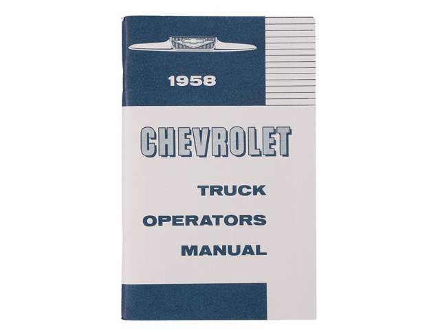 Chevy Truck Owners Manual Book, Reproduction for (1958)