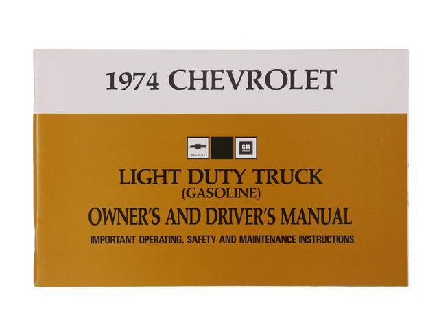 Chevy Truck Owners Manual Book, Reproduction for (1974)