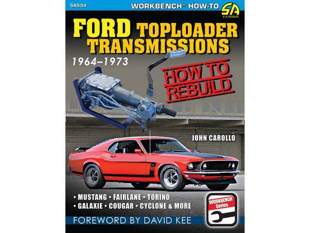 Ford Toploader Transmissions 1964-1973, How to Rebuild, by John Carollo