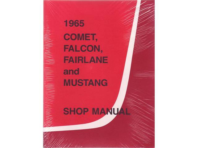 SHOP MANUAL, PRINTED, 1965 MUSTANG, COMET, FALCON, FAIRLANE