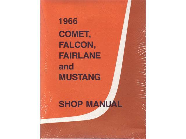 SHOP MANUAL, PRINTED, 1966 MUSTANG, COMET, FALCON, FAIRLANE