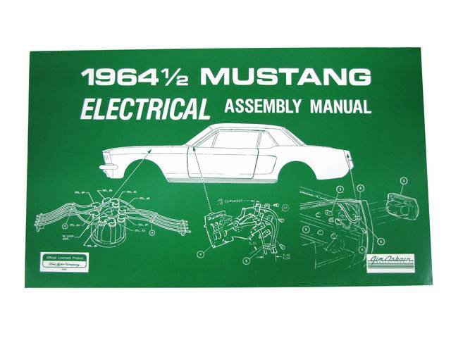 ELECTRICAL ASSEMBLY MANUAL, 64 1/2 MUSTANG