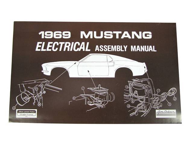 ELECTRICAL ASSEMBLY MANUAL, 69 MUSTANG