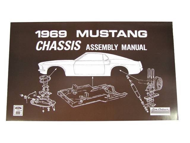 CHASSIS ASSEMBLY MANUAL, 69 MUSTANG