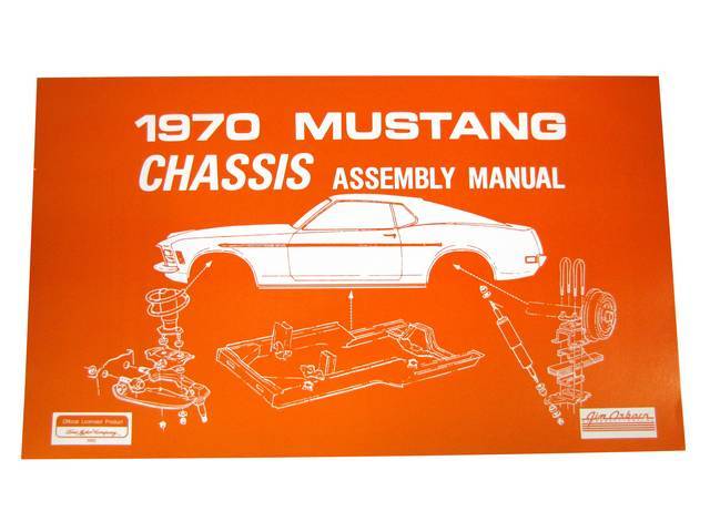 CHASSIS ASSEMBLY MANUAL, 70 MUSTANG