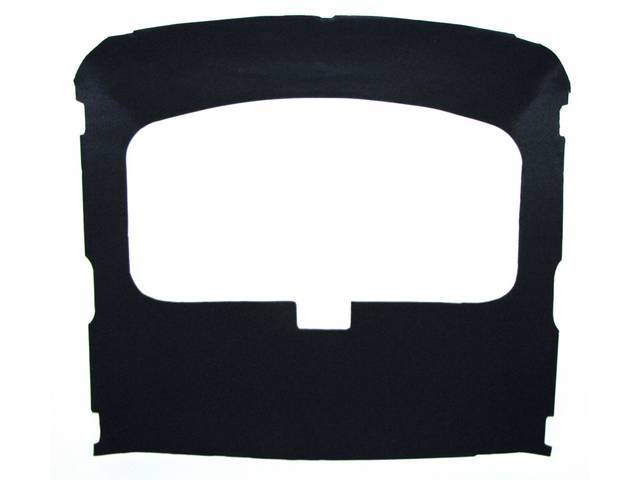 Headliner Assy, Roof, Vinyl, Ebony / Black, W/ Front Mounted Dome Light, Incl Pre Installed Abs Backing Board,  Repro