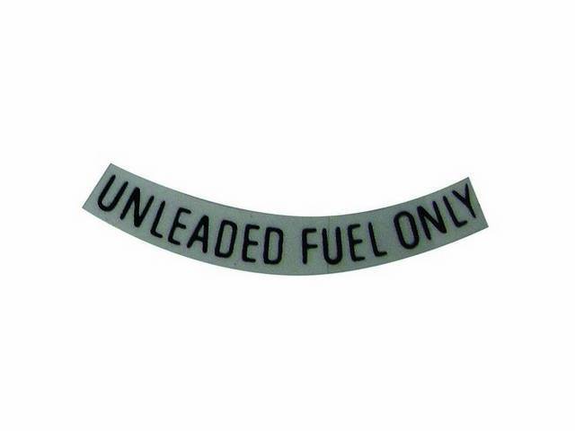 Decal, Gasoline Only, Black, 3 Inches, Curved, *Unleaded Fuel Only*, Repro
