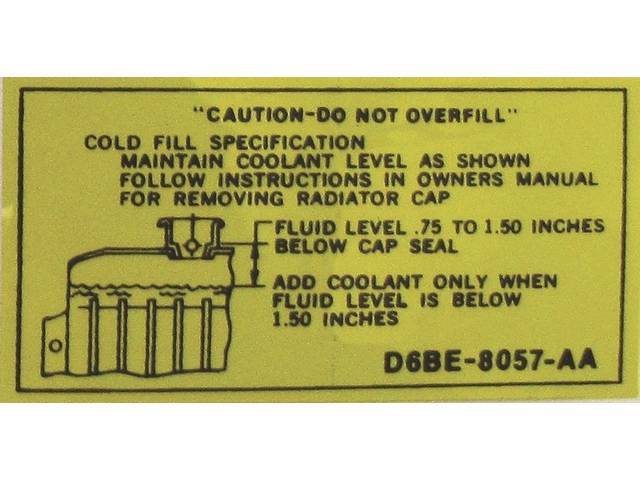 Decal, Radiator Caution Overfill, W/ Id Code *D6be-8057-Aa*, Repro
