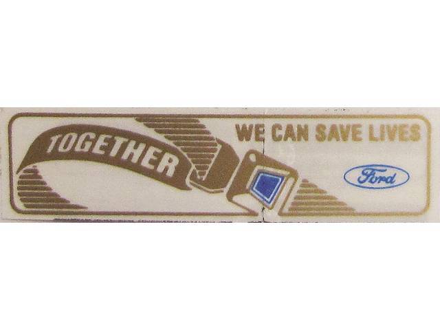 Decal, Seat Belt Window, Together We Can Save Lives, Repro