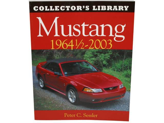 Book, Collectors Library Mustang, By Peter Sessler, 224 Pages
