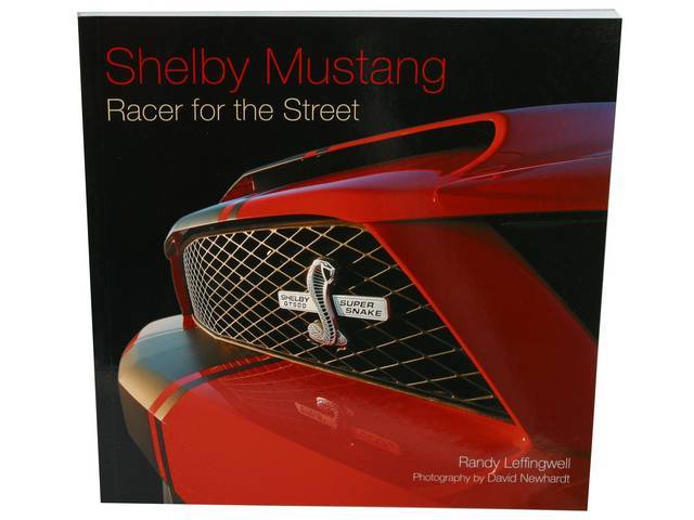 Book, Shelby Mustang Racer For The Street, By Randy Leffingwell And David Newhart, 192 Pages