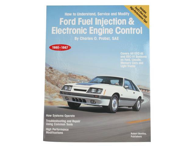 Book, Ford Fuel Injection And Electronic Engine Control, How To Understand Service And Modify 1980-1987 Models, By Charles Probst, 330 Pages