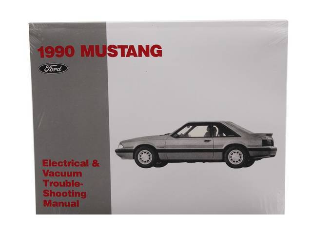 Electrical / Troubleshooting Service Manual, Reprint Of Original, 1990 Mustang, Also Known As The Evtm Supplement, Note May Incl Other Ford, Lincoln And Mercury Models 