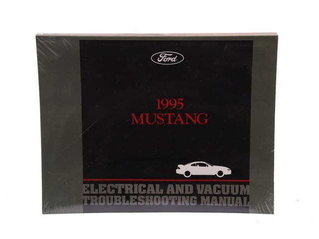 Electrical / Troubleshooting Service Manual, Reprint Of Original, 1995 Mustang, Also Known As The Evtm Supplement, Note May Incl Other Ford, Lincoln And Mercury Models 