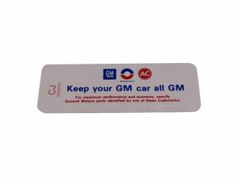 DECAL, AIR CLEANER, * KEEP YOUR GM CAR ALL GM *, 350/250HP (CJ 6485240)