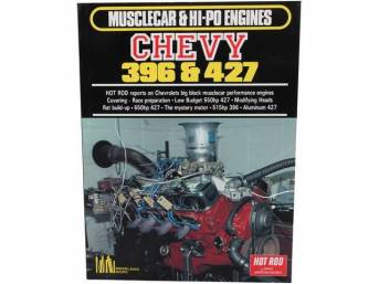 BOOK, Chevy 396 and 427, Muscle Car and Hi-Po Engines, Softbound, 100 Pages, 180 illustrations, *Hot Rod* magazine reports on the Chevrolet big block muscle car performance engines, Covers race preparation, modifying cylinder heads, 396 cid 515 hp engine 