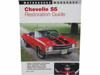 BOOK, Chevelle SS Restoration Guide, Softbound, 240 Pages, 350 Illustrations, Get all the details exactly right on engines, frames, suspension, exterior and interior, Includes all the vital numbers to assure authenticity, including original parts numbers
