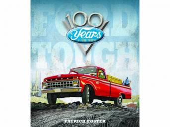 FORD TOUGH, 100 YEARS OF FORD TRUCKS