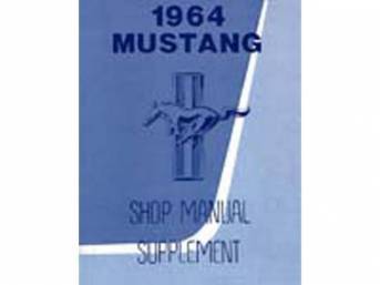 SHOP MANUAL SUPPLEMENT, PRINTED, 1964 MUSTANG,