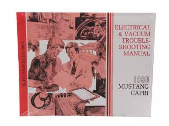 Electrical / Troubleshooting Service Manual, Reprint Of Original, 1980 Mustang, Also Known As The Evtm Supplement, Note May Incl Other Ford, Lincoln And Mercury Models 