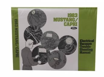 Electrical / Troubleshooting Service Manual, Reprint Of Original, 1983 Mustang, Also Known As The Evtm Supplement, Note May Incl Other Ford, Lincoln And Mercury Models 