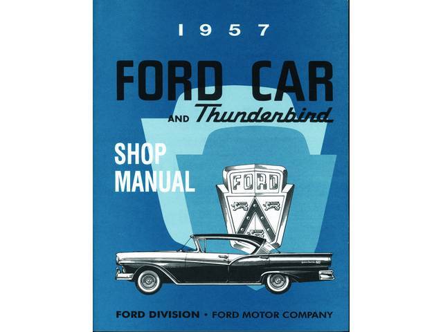 SHOP MANUAL, 57 FORD AND T-BIRD